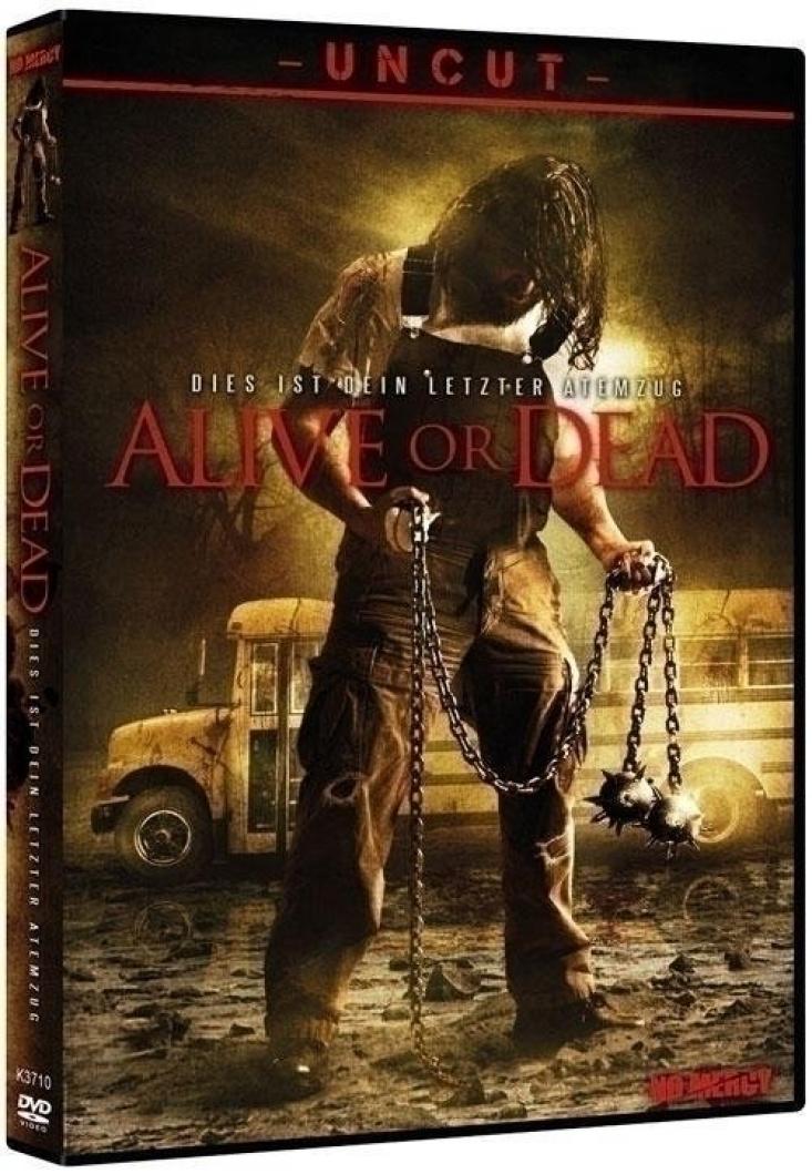 Alive or Dead - Dies ist dein letzter Atemzug I UNCUT